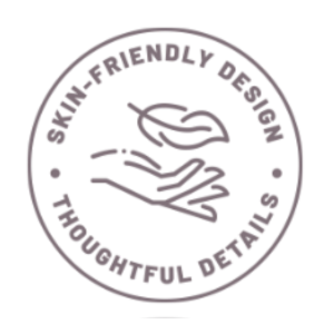 Circular logo with hands and leaves, labeled 'Skin-Friendly Design' and 'Thoughtful Details'.